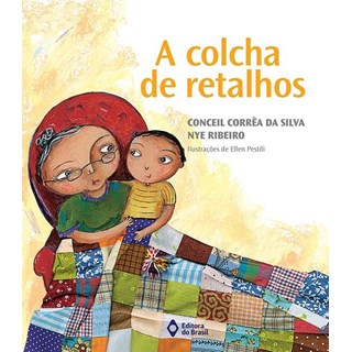 Livro - A Colcha de Retalhos - Silva - Ed do Brasil