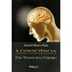 Livro A Consciência Uma Viagem Pelo Cérebro - Fiuza - DiLivros