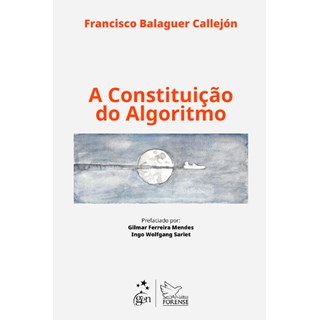 Livro A Constituição do Algoritmo - Callejón - Forense