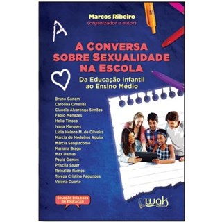 Livro A Conversa Sobre Sexualidade na Escola - Ribeiro - Wak