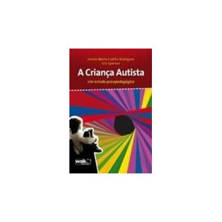 Livro - A criança Autista - Um estudo  psicopedagógico - Rodrigues