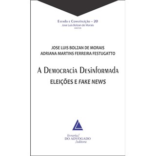 Livro A Democracia Desinformada - Morais - Livraria do Advogado