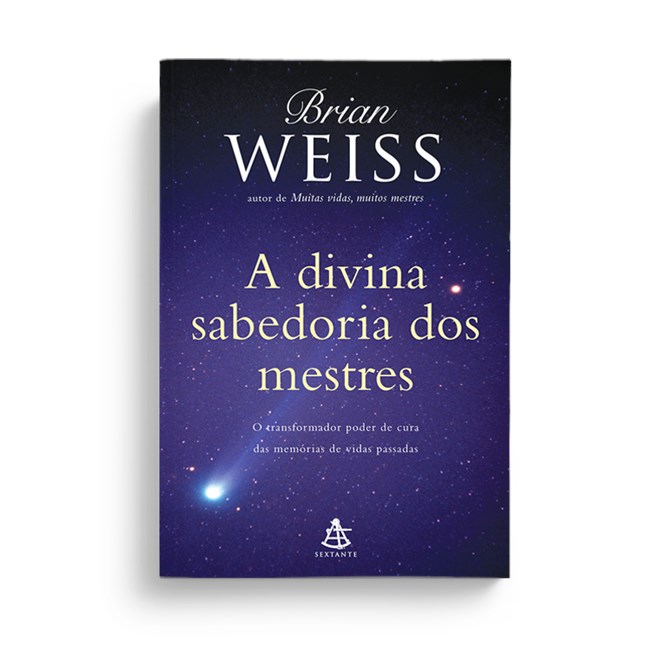 Livro - A Divina Sabedoria Dos Mestres - Weiss - Sextante