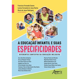 Livro A Educação Infantil e Suas Especificidades - Rodrigues - Appris