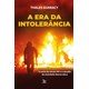 Livro - A era da Intolerancia - Thales Guaracy
