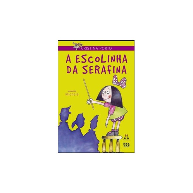 Livro A Escolinha de Serafina - Porto - Ática
