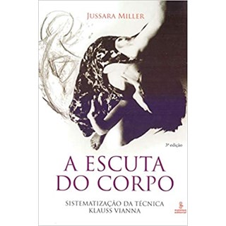 Livro - A Escuta do Corpo - Miller - Summus