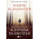 Livro - A Esposa Silenciosa - Slaughter