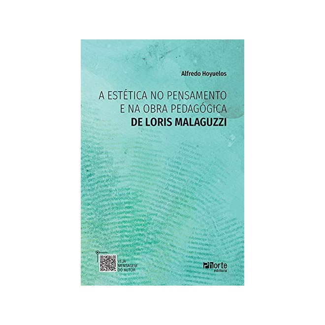 Livro - A Estetica No Pensamento e Na Obra Pedagogica de Loris Malaguzzy - Hoyuelos