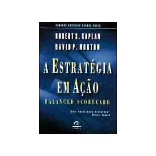 Livro - A Estrategia em Ação - Kaplan Livro - A Estrategia em Ação - Kaplan