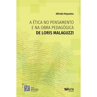 Livro A Ética no Pensamento e na Obra Pedagógica de Loris Malaguzzi - Phorte