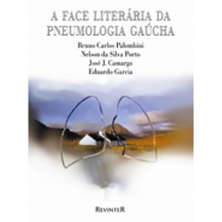 Livro - A Face Literária da Pneumologia Gaúcha - Palombini