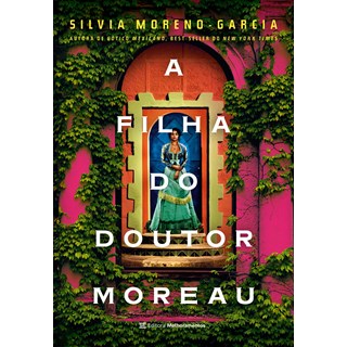 Livro - A Filha do Doutor Moreau - Moreno-garcia