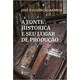 Livro - A Fonte Histórica e Seu Lugar de Produção - Barros - Vozes