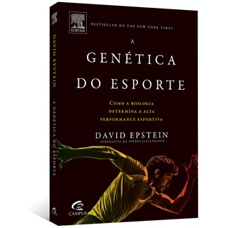 Livro - A Genética do Esporte: Como a biologia determina a alta performance esportiva - Epstein