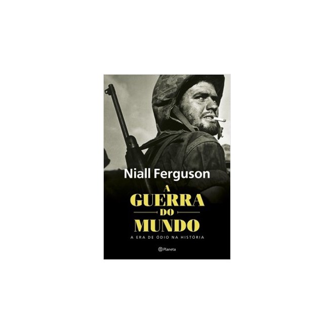 Livro - A Guerra do Mundo - Ferguson - Planeta