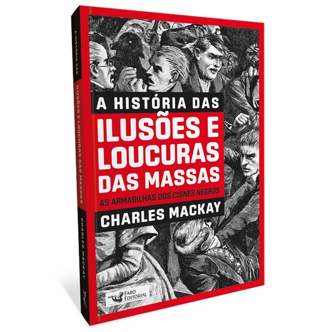 Livro - A História Das Ilusões e Loucuras Das Massas - Mackay - Faro