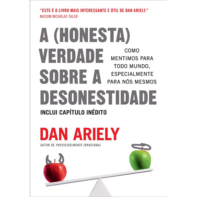 Livro - A (honesta) Verdade sobre a Desonestidade - Ariely