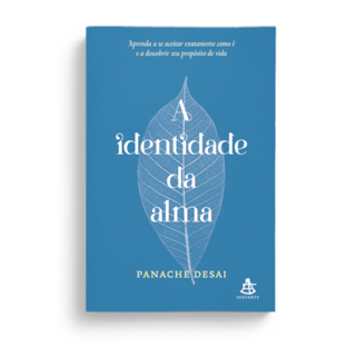 Livro - A Identidade da Alma - Desai - Sextante Livro - A Identidade da Alma - Desai - Sextante