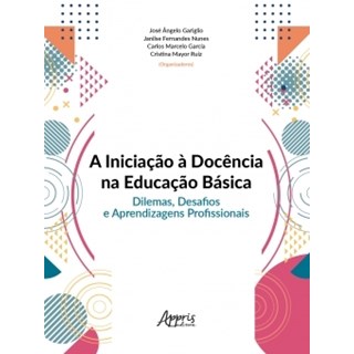 Livro - A Iniciação à Docência na Educação Básica - Nunes - Appris