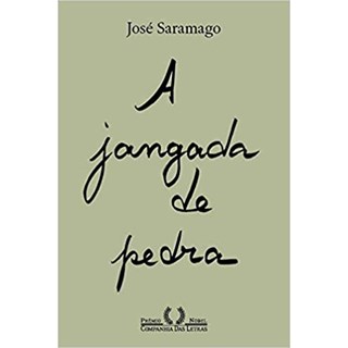 Livro - A Jangada de Pedra - Saramago - Companhia das Letras