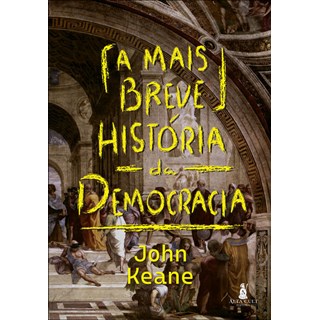 Livro - A Mais Breve Historia da Democracia - John Keane