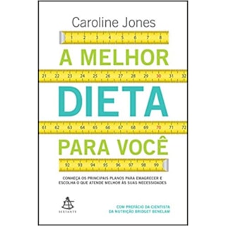 Livro - A melhor dieta para você - Jones - Sextante Livro - A melhor dieta para você - Jones - Sextante