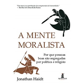 Livro A Mente Moralista - Haidt - Alta Cult