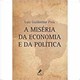 Livro - A Miséria da  Economia e a da Política - Piva