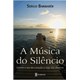 Livro - A Música do Silêncio - Bambarén - Planeta
