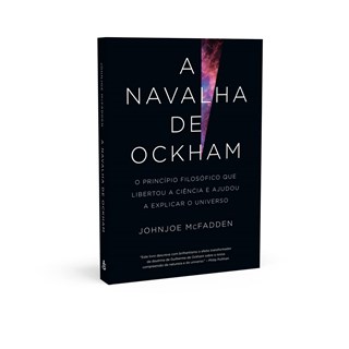Livro - A Navalha de Ockham - o Princípio Filosófico Que Libertou a Ciência e Ajudo - Mcfadden