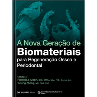 Livro - A Nova Geração de Biomateriais para Regeneração Óssea e Periodontal - Miron