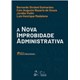 Livro A Nova Improbidade Administrativa - Guimarães - Forense