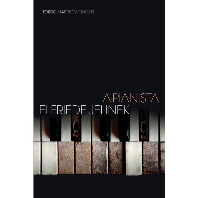 Livro A Pianista - Jelinek - Tordesilhas