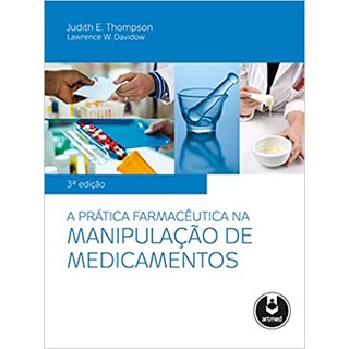 Livro - A prática farmacêutica na manipulação de medicamentos