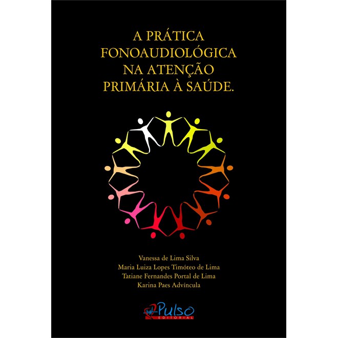 Livro - A Prática Fonoaudiológica na Atenção Primária à Saúde - Silva