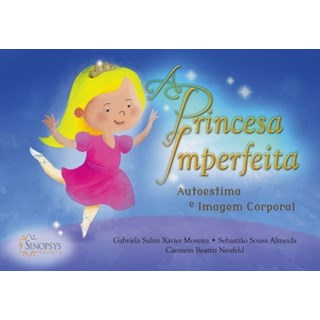 Livro - A Princesa Imperfeita: auto estima e imagem corporal - Moreira