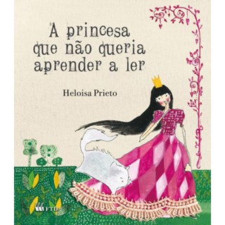 Livro A Princesa Que Não Queria Aprender a Ler - Prieto - FTD