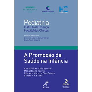 Livro - A Promoção da Saúde na Infância 6 - Série Pediatria - Instituto da Criança FMUSP