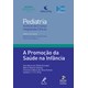 Livro - A Promoção da Saúde na Infância 6 - Série Pediatria - Instituto da Criança FMUSP