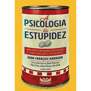 Livro A Psicologia da Estupidez - Marmion - Faro Editorial