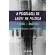 Livro - A Psicologia da Saúde na Prática - Teoria e Prática - Angerami