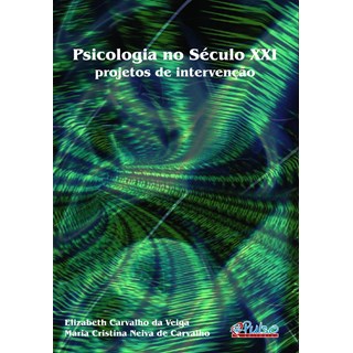 Livro - A Psicologia no Século XXI - Projetos de intervenção - Veiga