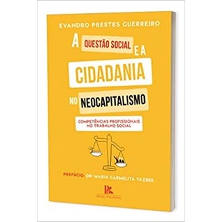 Livro - A Questão Social e a Cidadania no Neocapitalismo - Guerreiro - Brazil Publishing
