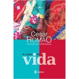 Livro - A Razão da Vida - Romão - Planeta Livro - A Razão da Vida - Romão - Planeta