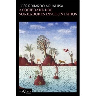 Livro - A Sociedade dos Sonhadores Involuntários - Agualusa - Planeta