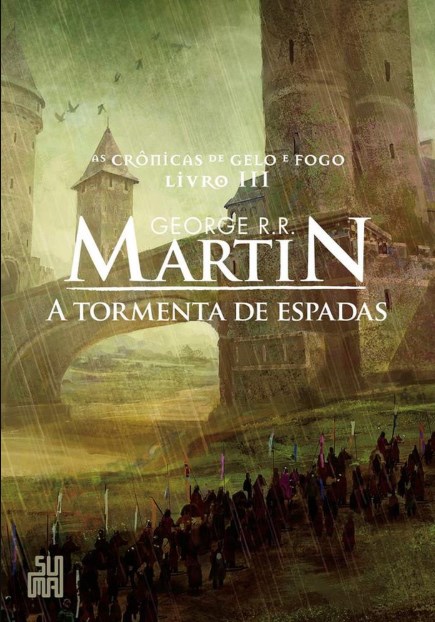 A Tormenta de Espadas by George R.R. Martin