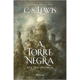 Livro - A Torre Negra - Lewis - Planeta