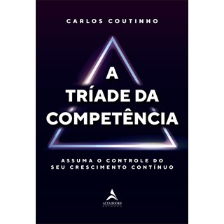 Livro - A Tríade Da Competência - Fernandes - Alta Books