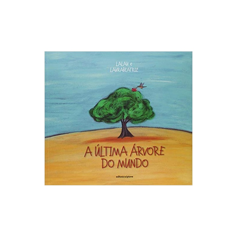 A última árvore Do Mundo Pdf Livro - A Última Árvore do Mundo - Coleção Cubo Mágico - Lalau Comprar